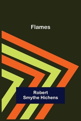 Flames by Smythe Hichens, Robert