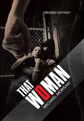 That Woman: Revised Edition by Morisaki, Michael