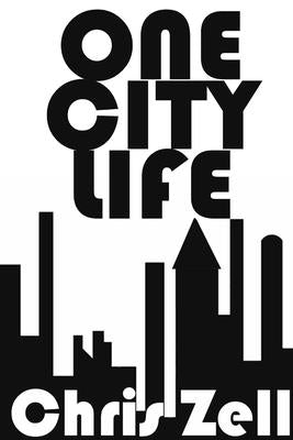 One City Life by Zell, Chris