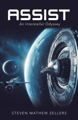 Assist: An Interstellar Odyssey by Zellers, Steven Mathew