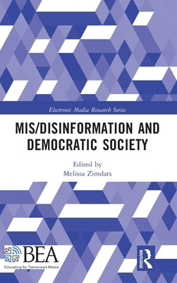 Mis/Disinformation and Democratic Society by Zimdars, Melissa