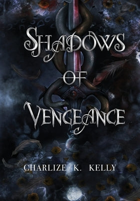 Shadows of Vengeance by Kelly, Charlize K.
