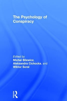 The Psychology of Conspiracy by Bilewicz, Michal