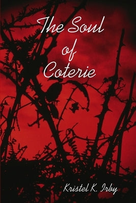 The Soul of Coterie by Irby, Kristel