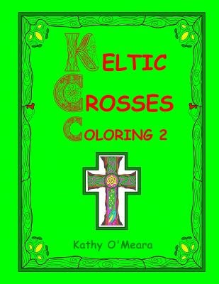 Keltic Crosses Coloring 2 by O'Meara, Kathy
