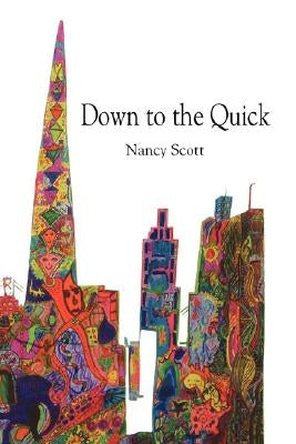 Down to the Quick by Scott, Nancy