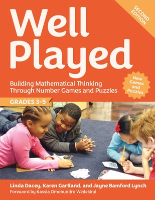 Well Played, Grades 3-5: Building Mathematical Thinking Through Number Games and Puzzles by Dacey, Linda