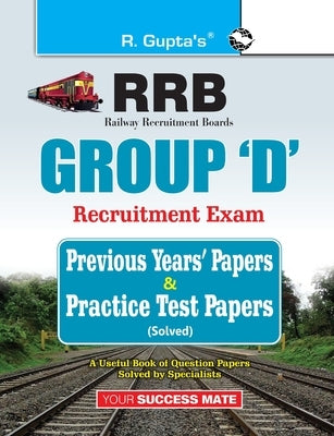 Rrb: Group 'D' Recruitment Exam Previous Years' Papers & Practice Test Papers (Solved) by Kumar, Sanjay