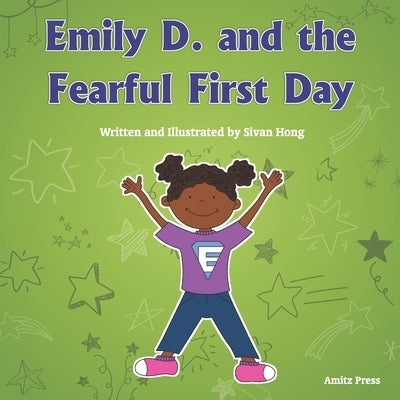 Emily D. and the Fearful First Day by Hong, Sivan