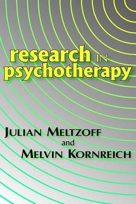 Research in Psychotherapy by Kornreich, Melvin