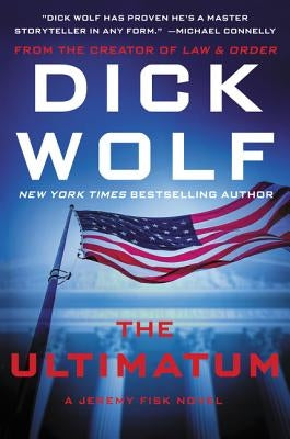 The Ultimatum: A Jeremy Fisk Novel by Wolf, Dick