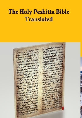 The Peshitta Holy Bible Translated by Bauscher, David