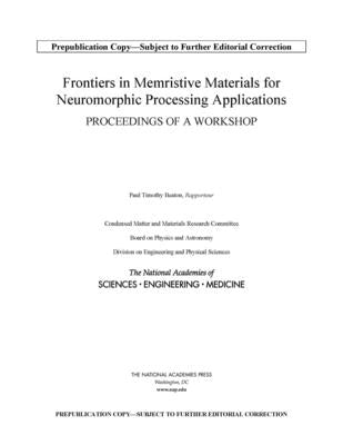 Frontiers in Memristive Materials for Neuromorphic Processing Applications: Proceedings of a Workshop by National Academies of Sciences Engineeri