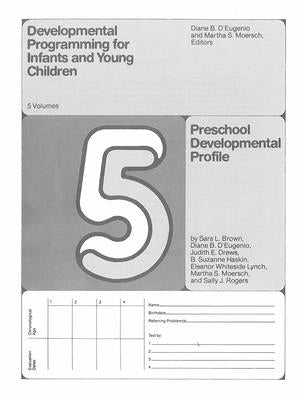 Developmental Programming for Infants and Young Children: Volume 5. Preschool Development Profile by D'Eugenio, Diane