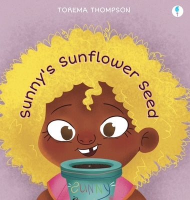 Sunny's Sunflower Seed by Thompson, Torema