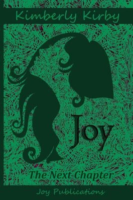 Joy: The Next Chapter by Kirby, Kimberly