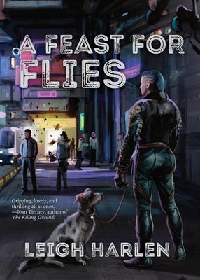 A Feast for Flies by Harlen, Leigh