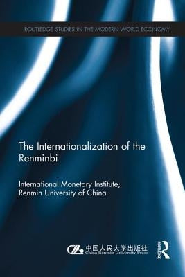 The Internationlization of the Renminbi by International Monetary Institute