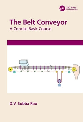 The Belt Conveyor: A Concise Basic Course by Subba Rao, D. V.