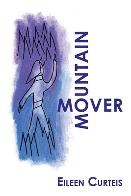 Mountain Mover by Curteis, Eileen