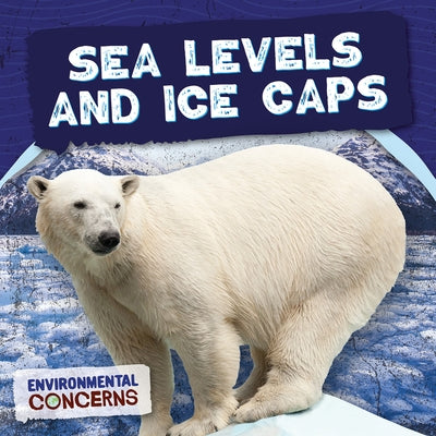 Sea Levels and Ice Caps by Andrews, E. C.