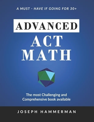 Advanced Math ACT: A Must Have if Going for 30+ by Hammerman, Joseph