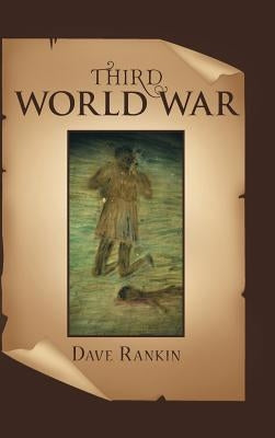 Third World War by Rankin, Dave