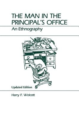 The Man in the Principal's Office by Wolcott, Harry F.