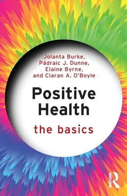 Positive Health: The Basics by Burke, Jolanta