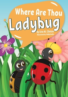 Where Are Thou Ladybug by Clinton, Erin M.