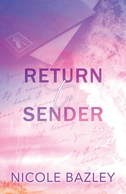 Return To Sender by Bazley, Nicole