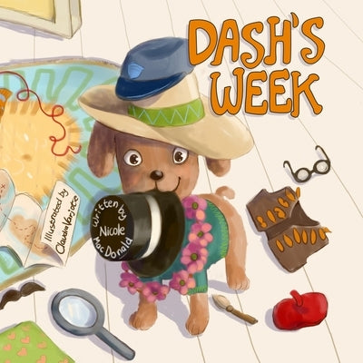 Dash's Week: A Dog's Tale About Kindness and Helping Others by MacDonald, Nicole