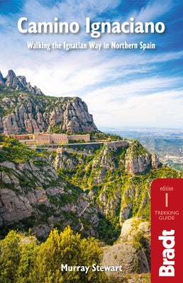 Camino Ignaciano: Walking the Ignatian Way in Northern Spain by Stewart, Murray