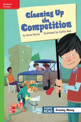 Reading Wonders Leveled Reader Cleaning Up the Competition: Beyond Unit 1 Week 1 Grade 5 by McGraw Hill