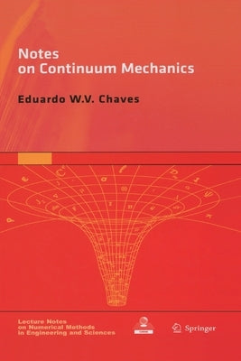 Notes on Continuum Mechanics by Chaves, Eduardo Wv