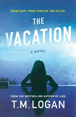 The Vacation by Logan, T. M.