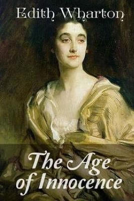 The Age of Innocence by Wharton, Edith