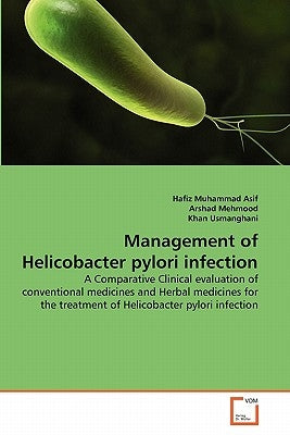 Management of Helicobacter pylori infection by Asif, Hafiz Muhammad