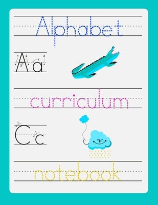 Alphabet curriculum notebook: Preshool workbook - Trace letters of the alphabet and sight words - Magic calligraphy child book by Elephant, Happy