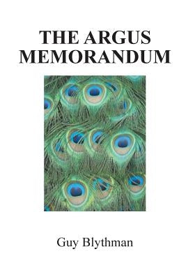 The Argus Memorandum by Blythman, Guy