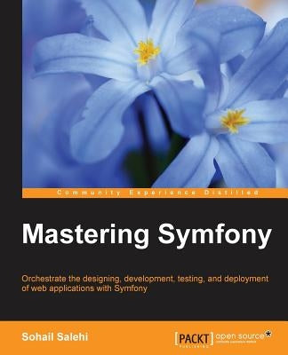 Mastering Symfony by Salehi, Sohail