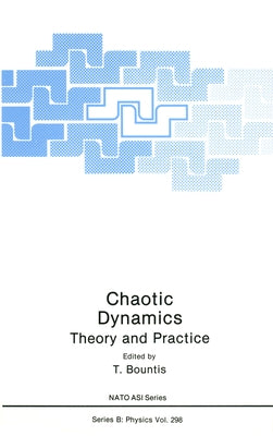 Chaotic Dynamics: Theory and Practice by Bountis, Tassos