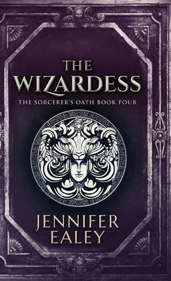 The Wizardess by Ealey, Jennifer