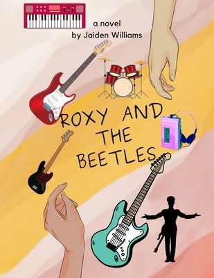 Roxy and the Beetles by White, Sydni