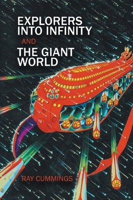 Explorers Into Infinity and The Giant World by Cummings, Ray