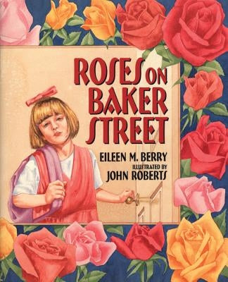 Roses on Baker Street by Berry, Eileen