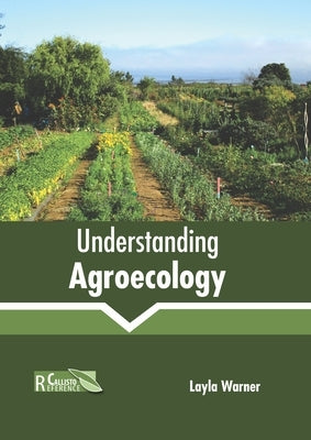 Understanding Agroecology by Warner, Layla