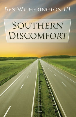Southern Discomfort by Witherington, Ben