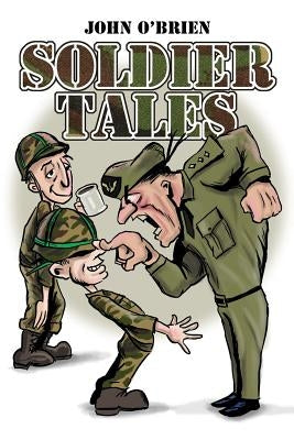 Soldier Tales by O'Brien, John