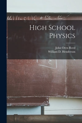 High School Physics by Henderson, William D.